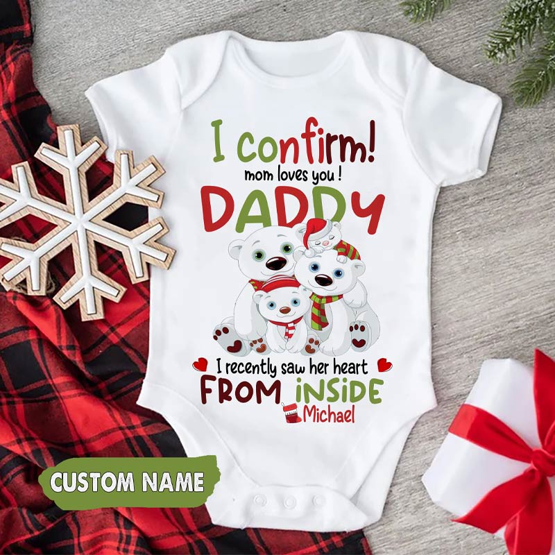 Personalized Gift For Daddy I Confirm Mom Loves You Baby Onesie