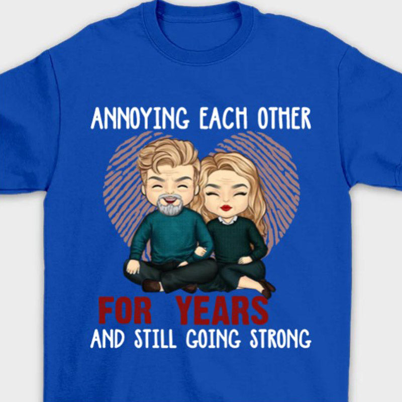 Annoying Each Other For Many Years Still Going Strong Anniversary Unisex T-shirt