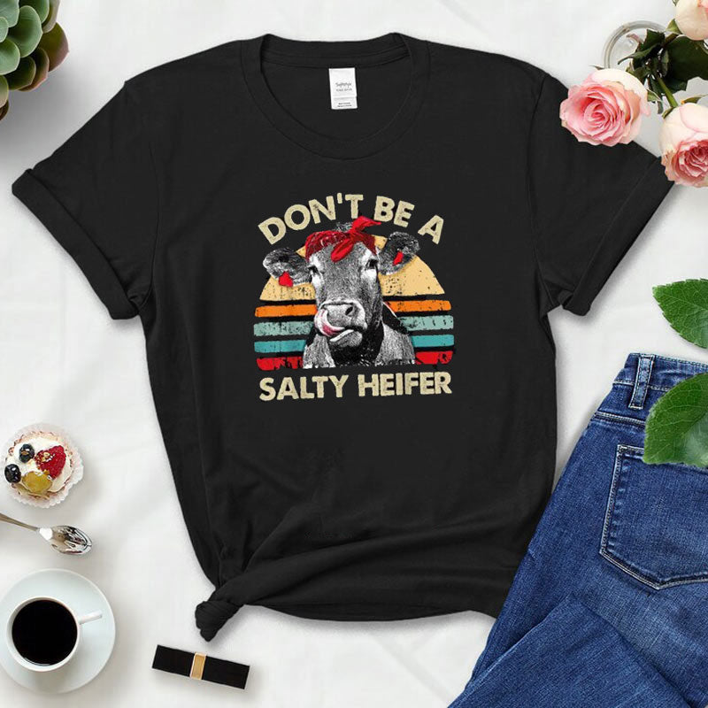 Don't Be A Salty Heifer Shirt
