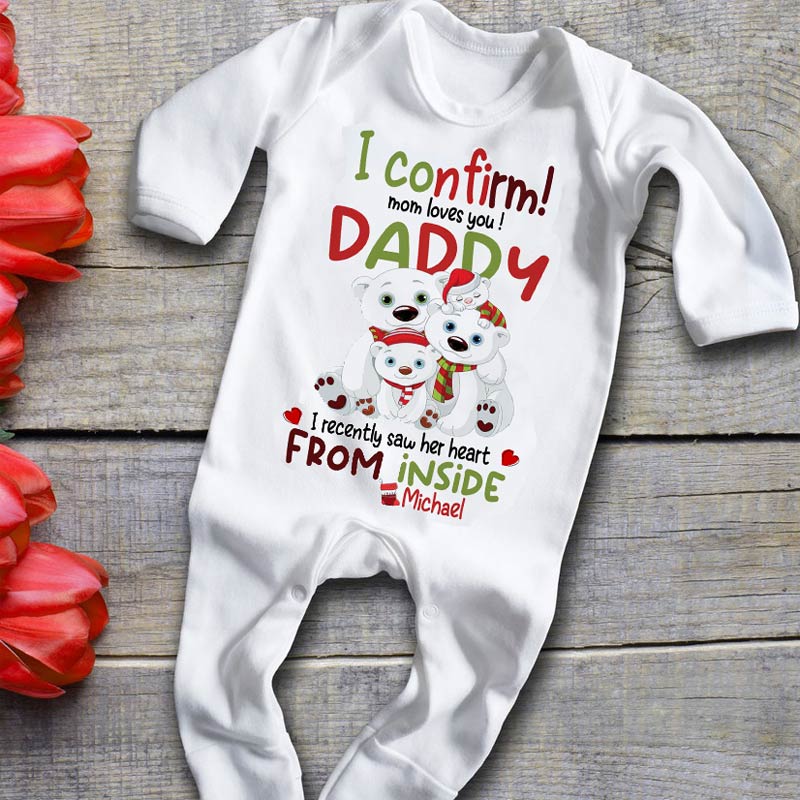 Personalized Gift For Daddy I Confirm Mom Loves You Baby Onesie