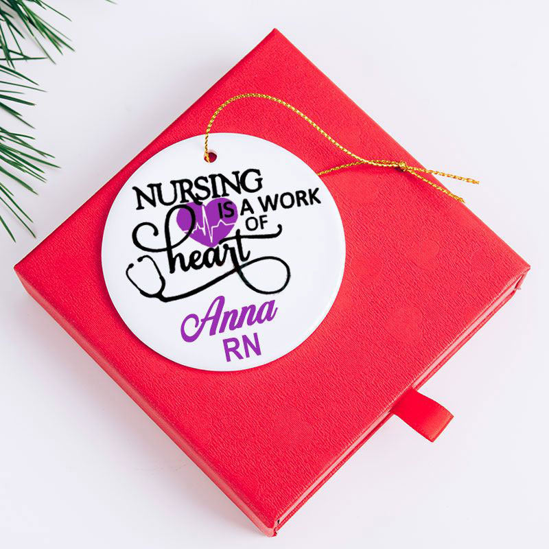 Personalized Nurse Ornament Nursing Is A Work Of Heart